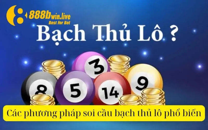 Các phương pháp soi cầu bạch thủ lô phổ biến