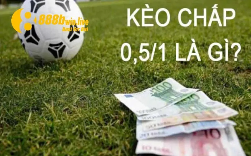 Kèo chấp 0.5 là gì?