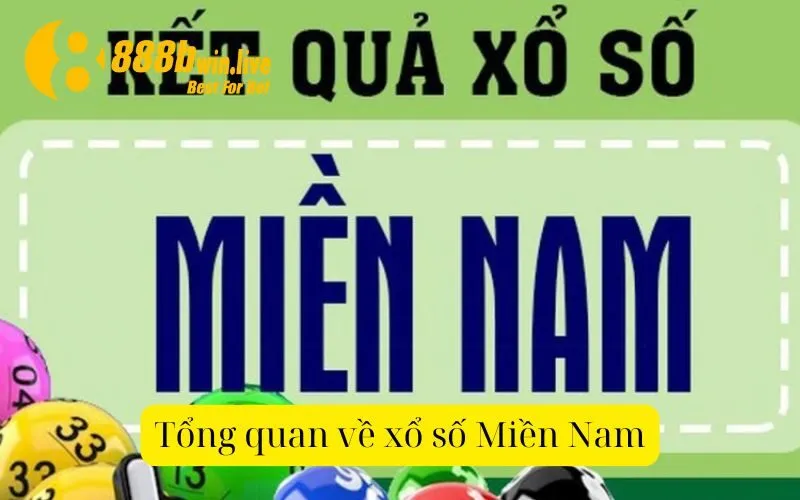 Tổng quan về xổ số Miền Nam