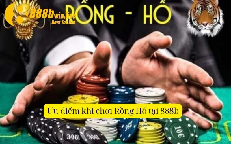 Ưu điểm khi chơi Rồng Hổ tại 888b